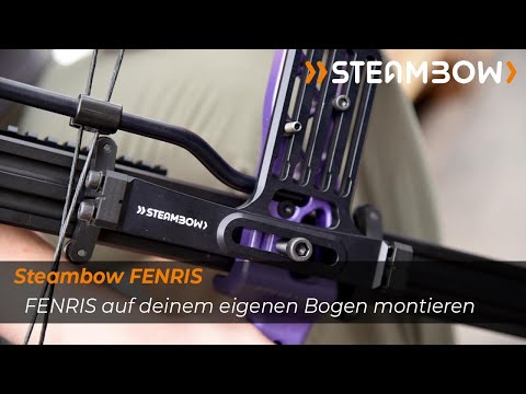 Montage des FENRIS von Steambow auf deinen eigenen Bogen