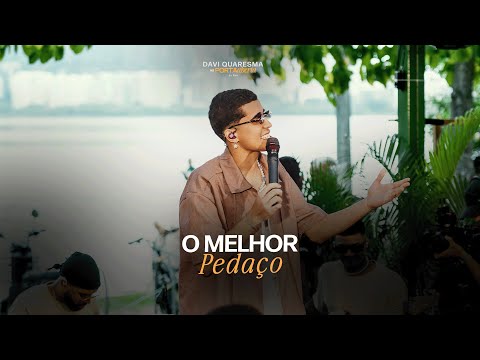 Davi Quaresma - O Melhor Pedaço (Ao Vivo)