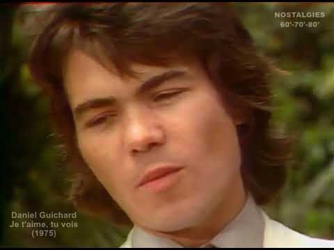 Daniel Guichard - Je t'aime, tu vois (1975)