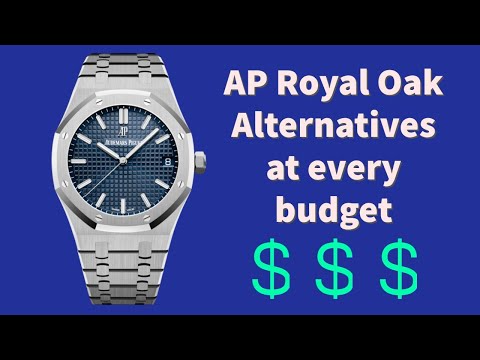AP Royal Oak ALTERNATIVES for EVERY BUDGET $100 to $20000