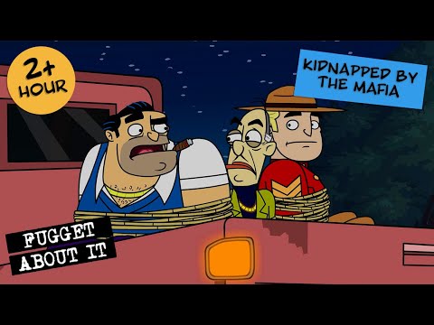 Kidnapped by the Mafia | Fugget About It | Adult Cartoon | Full Episodes | TV Show