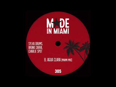 Sylva Drums, Bruno Zarra, Charlie Spot - El Agua Clara (Miami Mix)