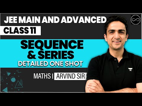 Sequence and Series Class 11 | JEE Main & Advanced