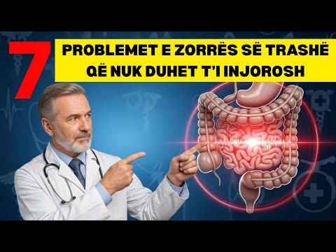 7 Probleme të Zorrës së Trashë që nuk Duhet ti Injoroni