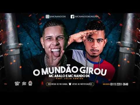 MC ABALO E NANDO DK, JULIA SANTOS - O MUNDÃO GIROU