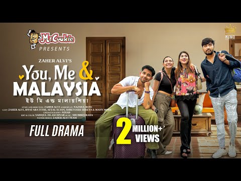 You Me and Malaysia. You Me & Malaysia. Zaher Alvi. Iffat Ara Tithi. Afzal Sujon. Natok 2025