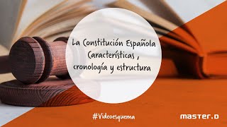 Características, cronología y estructura de la Constitución Española (1978) | Videoesquema Características, cronología y estructura de la Constitución Española (1978) | Videoesquema