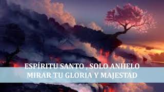 ESPÍRITU SANTO MANDA TU FUEGO