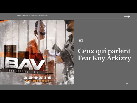 Adonis LeMeneur - Ceux qui parlent Feat Kny Arkizzy (Audio Officiel)