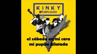 11 HASTA QUEMARNOS [LETRA] - Kinky Unplugged