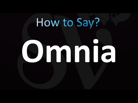 How to Pronounce Omnia