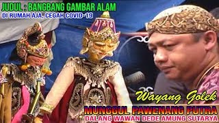 Download lagu 🔴 WAYANG GOLEK WAWAN DEDE AMUNG S | JUDUL BANGBANG GAMBAR ALAM ''Full' mp3