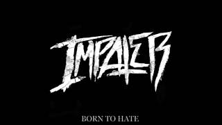 IMPALER - Born To Hate