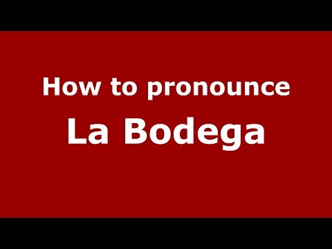 How to pronounce La Bodega (Colombia/Colombian Spanish) - PronounceNames.com