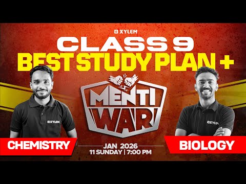Class 9 CHEMISTRY vs BIOLOGY - BEST STUDY PLAN + MENTI WAR | Xylem Class 9
