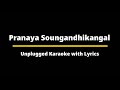 Pranaya Soungandhikangal Unplugged Karaoke With Lyrics Darling Darling Ouseppachan Dileep