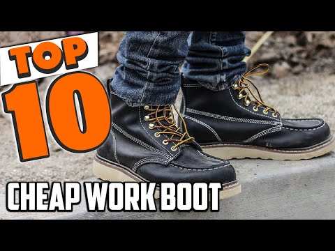 Best Cheap Work Boot In 2025- Top 10 Cheap Work Boot Review