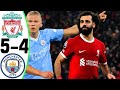 Liverpool vs Man City 5-4 - All Goals and Highlights - 2024 🔥 SALAH