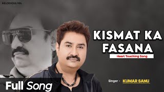 Download lagu Kismat Ka To Yahi Fasana Hai (Sad Song) - Kumar Sanu | Romantic Song| Kumar Sanu Hits Songs mp3