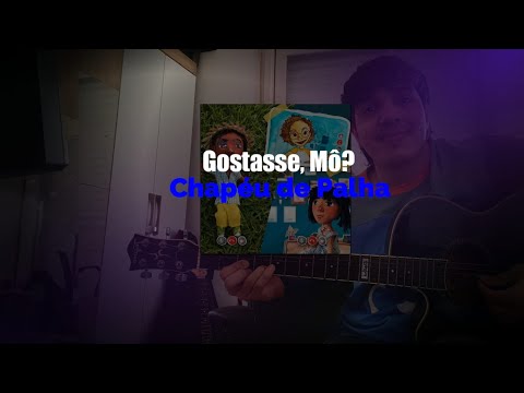 Gostasse Mô - Chapéu de Palha