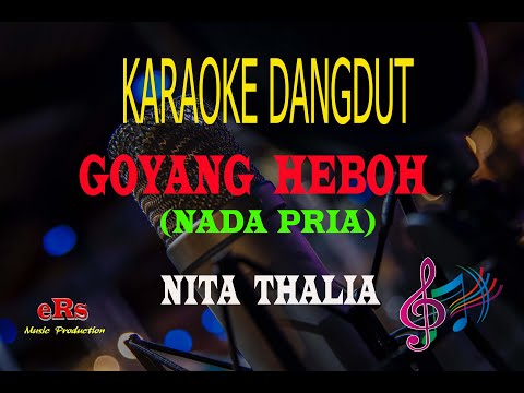 Karaoke Goyang Heboh Nada Pria - Nita Thalia (Karaoke Dangdut Tanpa Vocal)