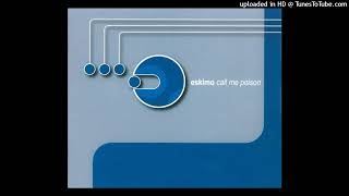 Eskimo - Call Me Poison (Club Mix)-2000