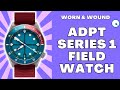 Worn & Wound's debut watch model, the ADPT Series 1 Field Watch