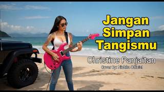 Download lagu JANGAN SIMPAN TANGISMU II CHRISTINE PANJAITAN II Cover By: Nichita mp3 Download lagu JANGAN SIMPAN TANGISMU II CHRISTINE PANJAITAN II Cover By: Nichita mp3