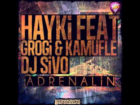 Grogi & (Feat Hayki & Kamufle) - Adrenalin