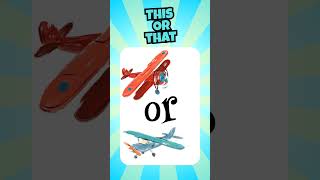 Watch and choose your favorite airplanes in this fun This or That challenge! #games #thisorthat