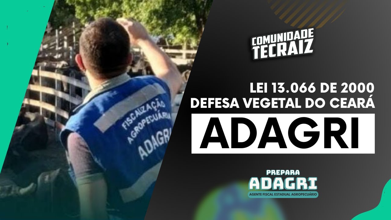 CONCURSO ADAGRI | LEI 13.066 DE 17 DE OUT DE 2000 - DEFESA VEGETAL DO CEARÁ