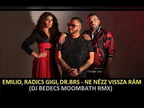 Emilio, Radics Gigi, DR BRS-NE NÉZZ VISSZA RÁM (DJ BEDECS MOMBATH RMX)