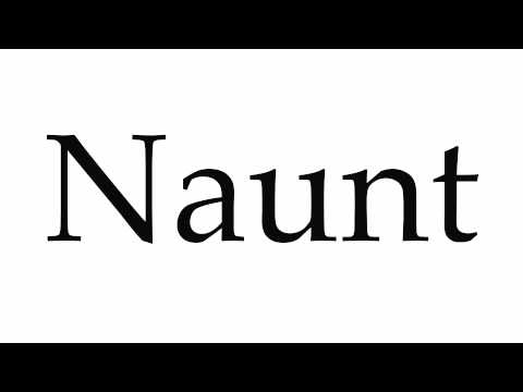 How to Pronounce Naunt