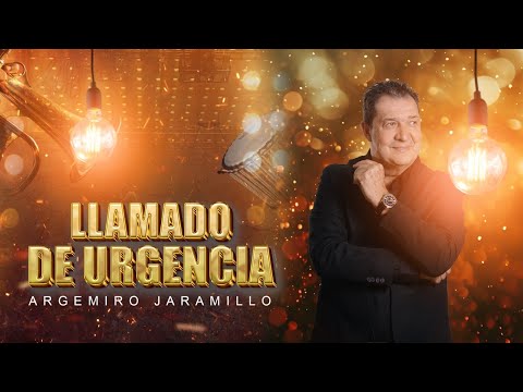 Llamado de urgencia  - Argemiro Jaramillo  - El Poeta Del Despecho. 