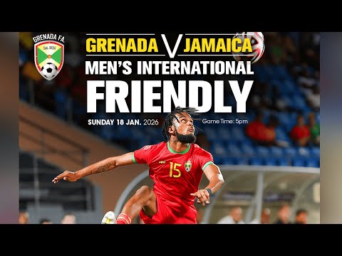 Grenada Vs Jamaica - Men's International Friendly