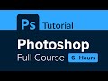 Photoshop Full Course Tutorial 6 Hours