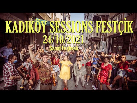 KADIKÖY SESSIONS FESTÇIK - Festival Teaser