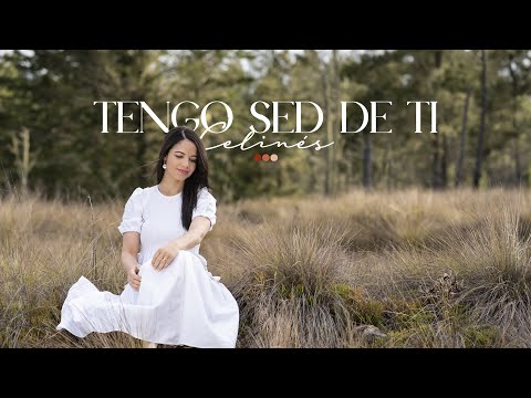 Celinés - Tengo Sed De Ti [Video Oficial]