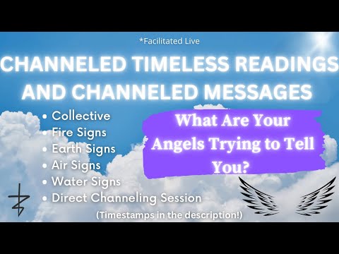 What Would The Angels & Source Like to Tell You? Channeled Timeless Readings + Channeling Session