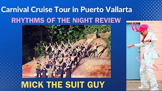 An Honest Review of the Rhythms Of The Night tour in Puerto Vallarta by Carnival Cruise Line