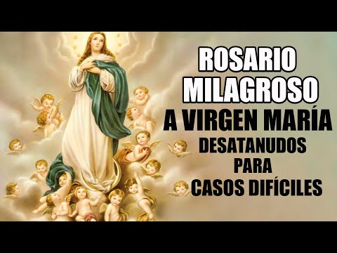 Rosario Milagroso A Virgen María Desatanudos Para Casos Difíciles O Urgentes. Oraciones Milagrosas