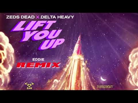 Zeds Dead x Delta Heavy - Lift You Up (EDDIE Remix)
