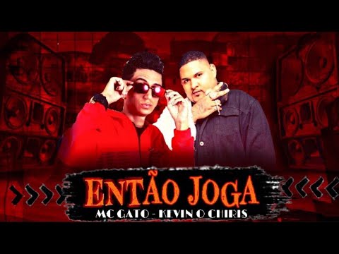 MC GATO E MC KEVIN O CHRIS - ENTÃO JOGA - PONTA DA GLOCK  REMIX BREGA FUNK