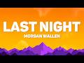 Morgan Wallen Last Night Lyrics