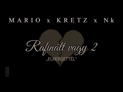 MARIO x KRETZ x Nk - Rafinált vagy 2/Elkergettél/ Official Audio
