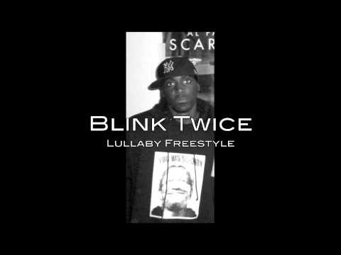 Blink Twice-Lullaby Freestyle