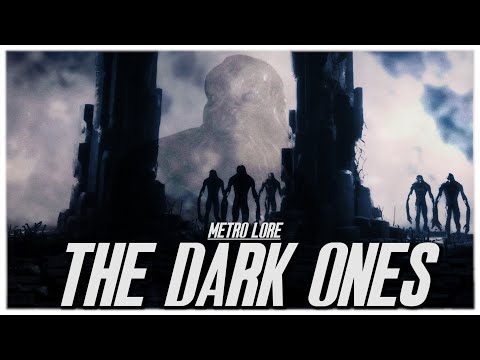 Metro’s Terrifying Species - The Dark Ones | FULL Metro Lore & Origin Story