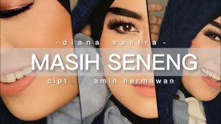 Download lagu MASIH SENENG - DIANA SASTRA II LAGU TARLING TERBARU mp3 Download lagu MASIH SENENG - DIANA SASTRA II LAGU TARLING TERBARU mp3