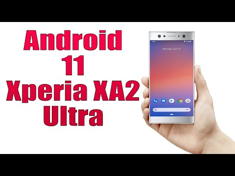 Install Android 11 on Xperia XA2 Ultra (Pixel Experience ROM) - How to Guide!