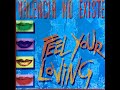 Valencia No Existe - Feel Your Loving (Valencia Mix) 1994